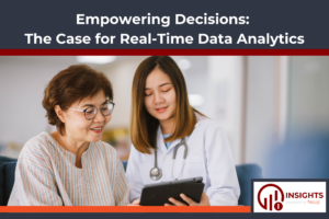 Empowering Decisions: The Case for Real-Time Data Analytics in Healthcare