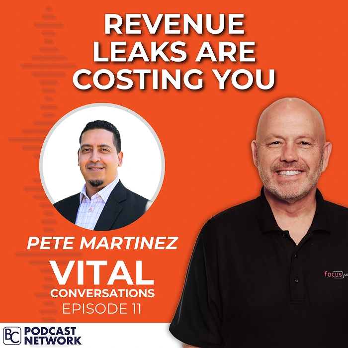 Revenue Leaks are costing you podcast by Pete Martinez